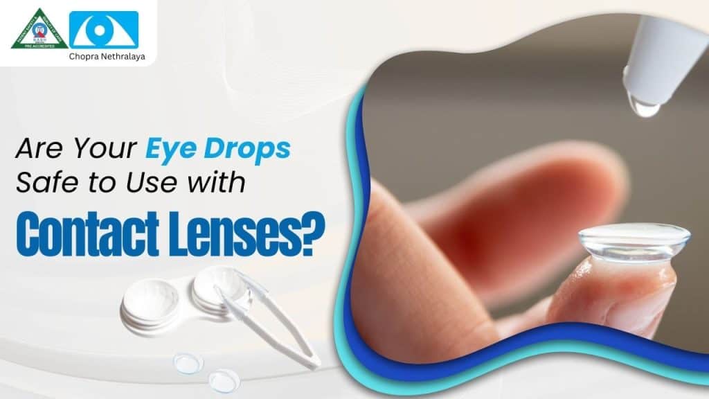 Are Your Eye Drops Safe to Use with Contact Lenses